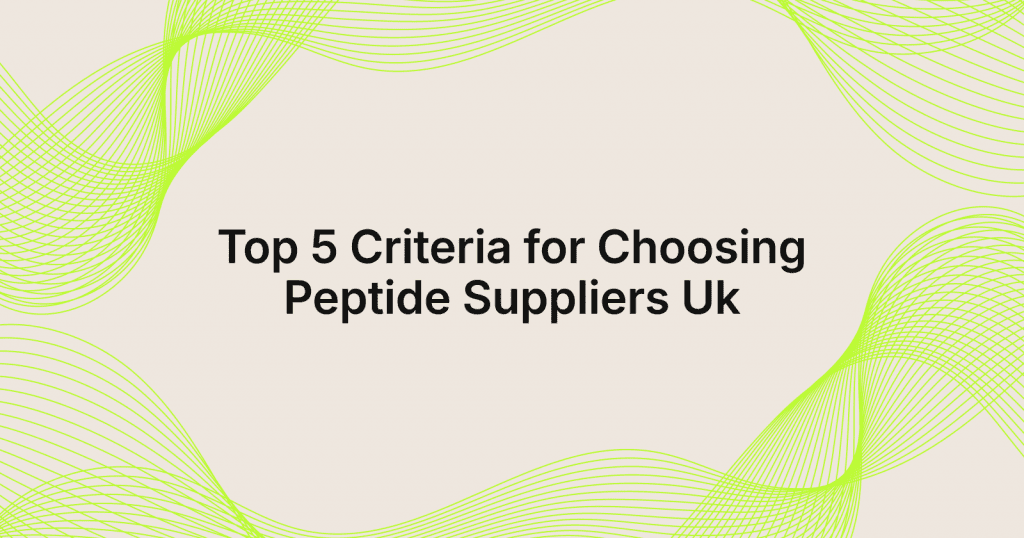 Title: Top 5 Criteria for Choosing Peptide Suppliers UK on beige background with lime-green wavy lines in the corners]","Header slide stating the top five criteria for selecting peptide suppliers in the UK, with decorative green curves","Graphic with the article title 'Top 5 Criteria for Choosing Peptide Suppliers UK' on a beige canvas with lime lines","Informational banner: article title about peptide supplier criteria, decorative green wave pattern