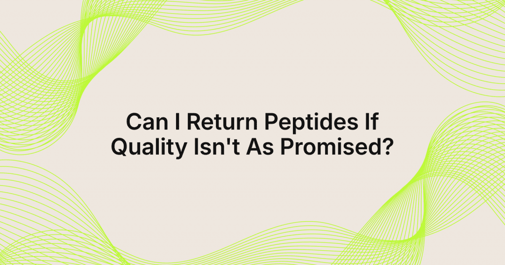 Banner with bold title 'Can I Return Peptides If Quality Isn't As Promised?' on a beige background with lime-green wavy lines.