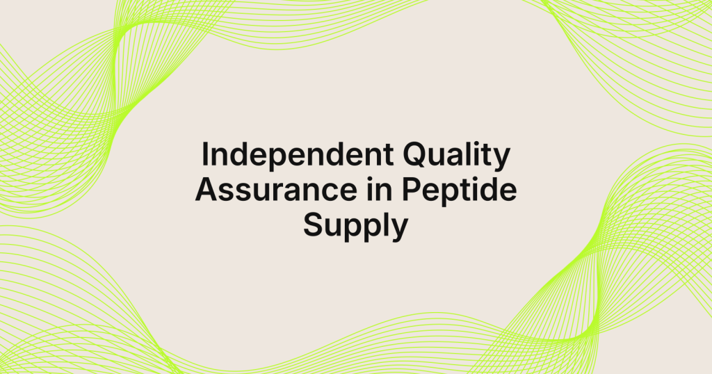 Title slide reading 'Independent Quality Assurance in Peptide Supply' on a beige background with lime-green wave patterns.