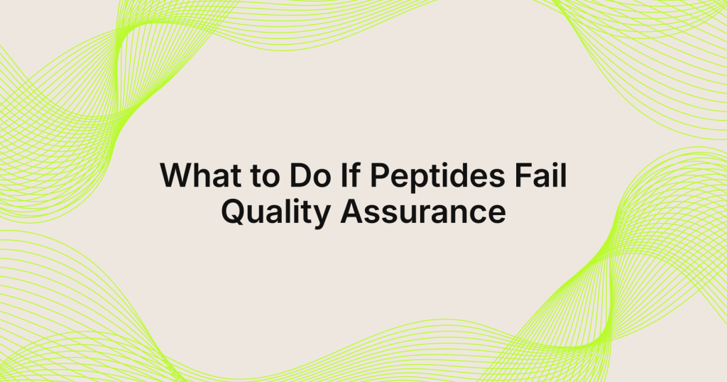 Slide title: What to Do If Peptides Fail Quality Assurance on a beige background with lime wave design
