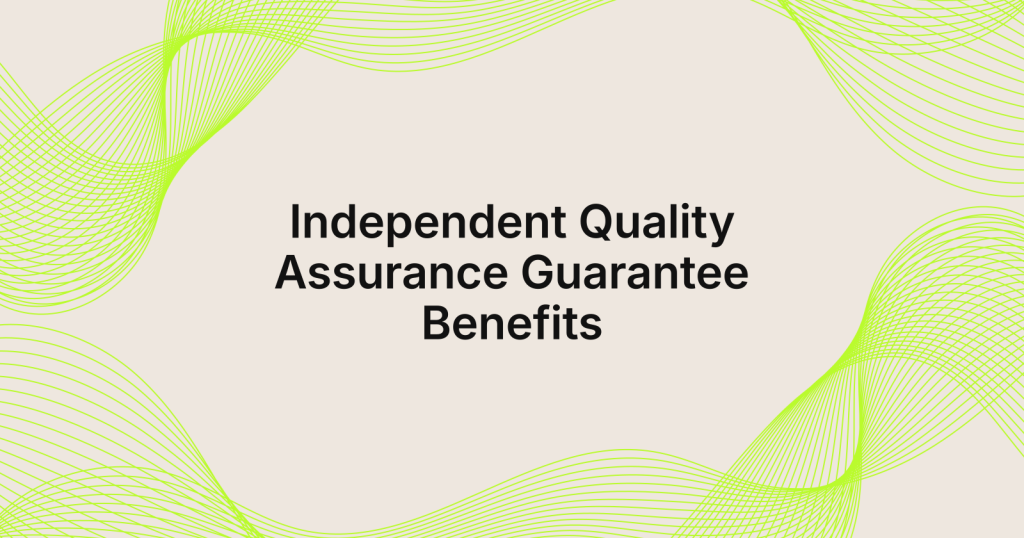 Banner text: 'Independent Quality Assurance Guarantee Benefits' framed by lime-green wave lines on beige background.
